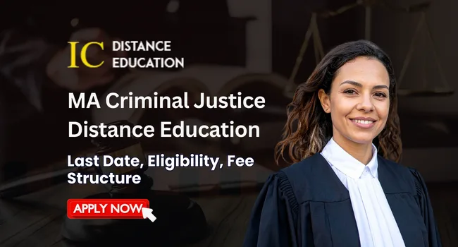 MA Criminal Justice Distance Education Admission 2026 | Last Date, Fees, Syllabus
