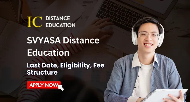 SVYASA Distance Education Admission 2026 | Courses, Fee, Last Date, Eligibility