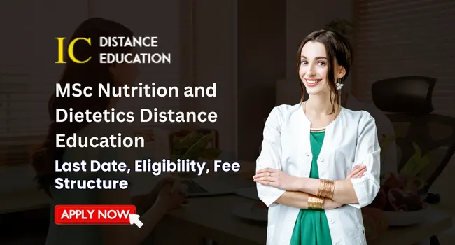 MSc Nutrition and Dietetics Education 2026-27 | Last Date, Fee Structure