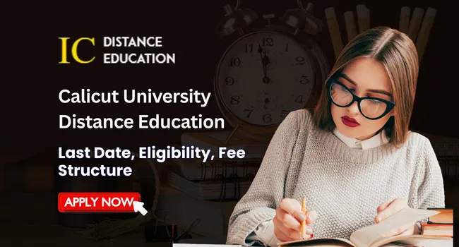 Calicut University Distance Education Admission 2026: Application Form, Courses, Fees & Eligibility