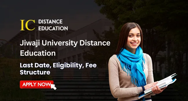 Jiwaji University Distance Education Admission 2026 | Last Date, Courses & Fee