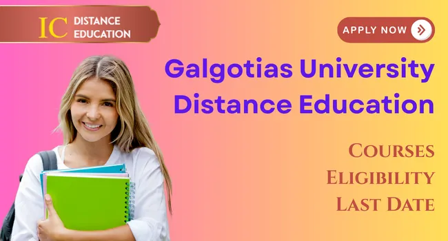 Galgotias University Distance Education Admission 2026: Fees, Eligibility, Last Date