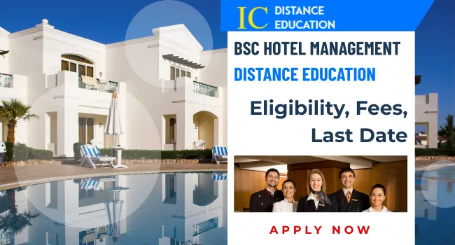 BSc Hotel Management Distance Education Admission 2026| Eligibility, Fee & Duration