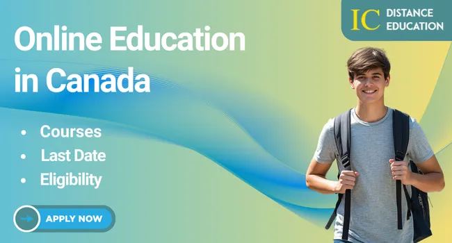 Online Education in Canada | Admission Process, Fee, Eligibility