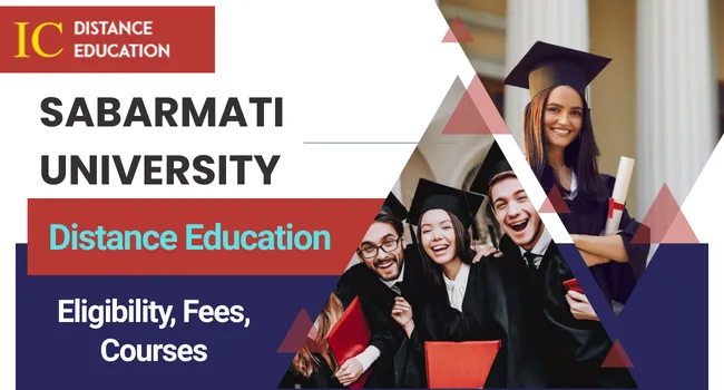 Sabarmati University Distance Education Admission | Courses, Result, Fee