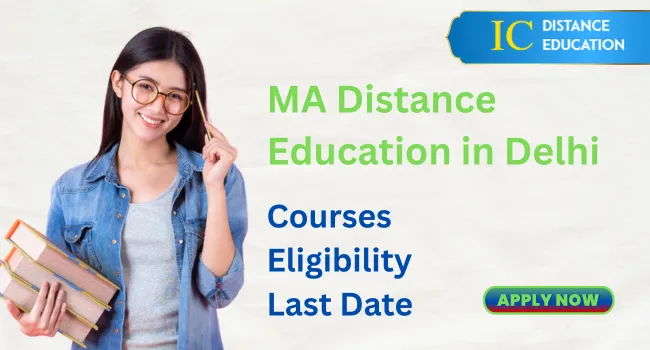 MA Distance Education in Delhi Admission 2026 | Fee, Eligibility & Syllabus