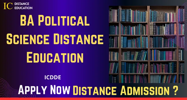 BA Political Science Distance Education Admission Eligibility, Duration, Apply Now