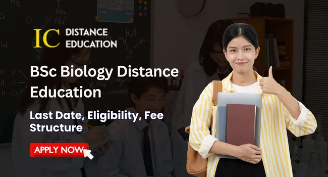 BSc Biology Distance Education Admission 2026: Eligibility, Duration, Apply Now