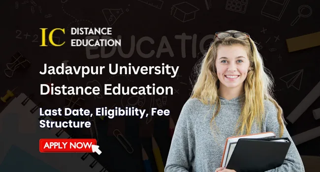 Jadavpur University Distance Education Admission | UG & PG Courses