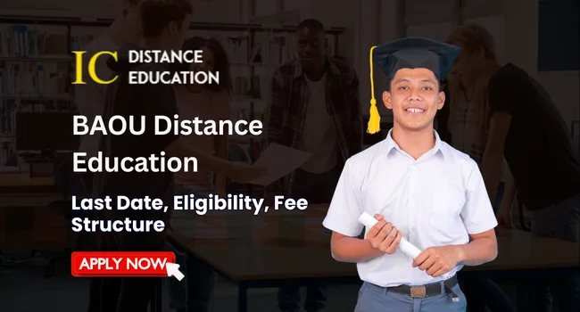 BAOU Distance Education Admission 2026 | UG & PG Courses, Fee