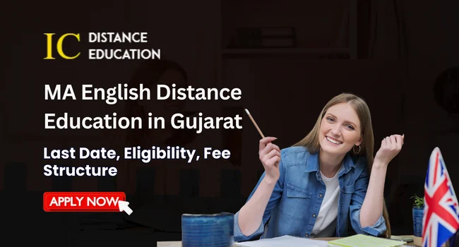 MA English Distance Education in Gujarat Admission | Fees, Eligibility & Syllabus