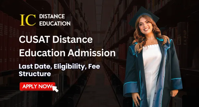 CUSAT Distance Education Admission 2026: Courses, Eligibility and Last Date