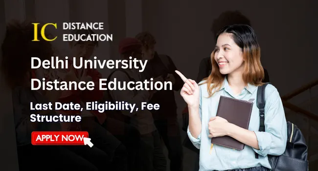 Delhi University Distance Education Admission 2026 | UG | PG | Process