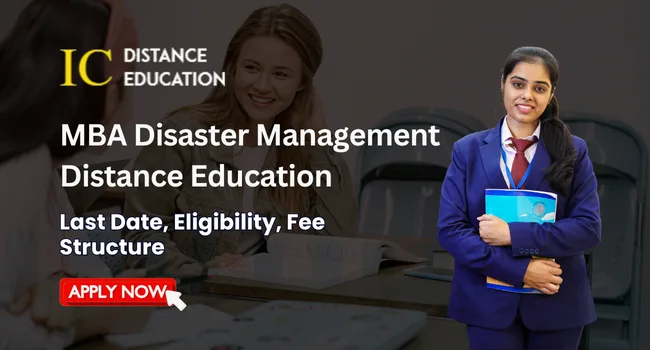 MBA Disaster Management Distance Education Admission 2026: Fee, Top College & Last Date
