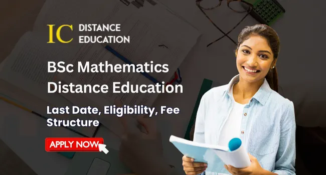 BSc Mathematics Distance Education Admission 2026 | Fees, Eligibility