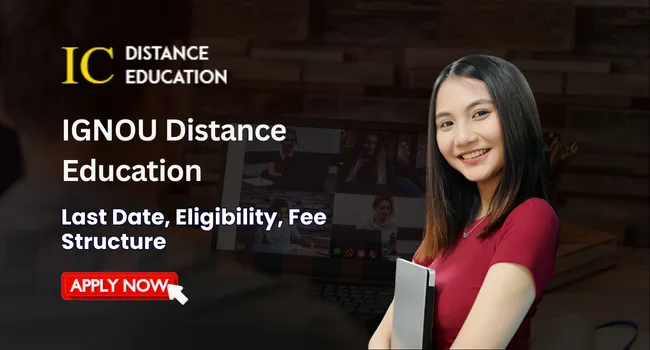 IGNOU Distance Education Admission 2026 | Last Date, Fees, Eligibility, UG & PG