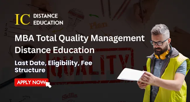 MBA Total Quality Management Distance Education 2026 | Last Date, Fee & Top Universities