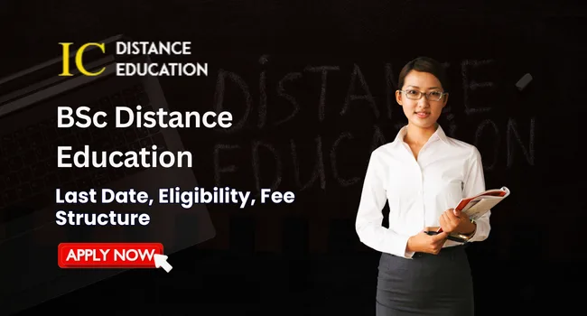 BSc Distance Education in Delhi Admission 2026 | Fee, Top College, Eligibility, Syllabus