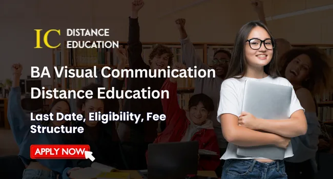 BA Visual Communication Distance Education Admission 2026 | Eligibility, Top College