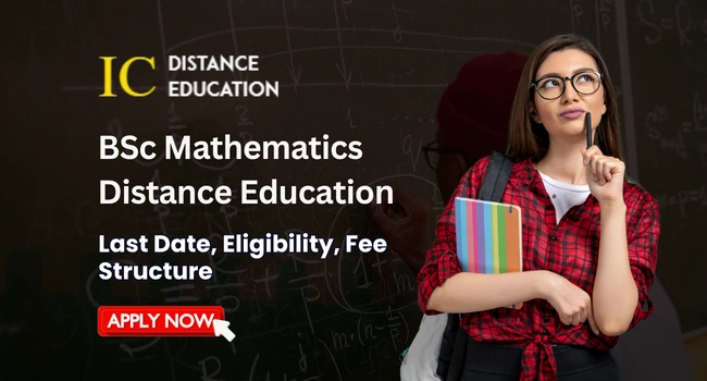 BSc Mathematics Distance Education Admission 2026 | Course Details, Eligibility & Fee
