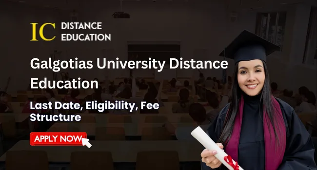 Galgotias University Distance Education Admission 2026: Fees, Eligibility, Last Date