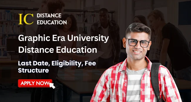 Graphic Era University Distance Education Admission 2026-27 | UG & PG Courses