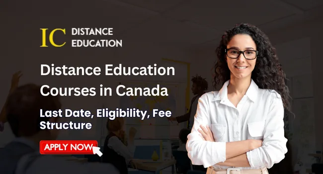 Distance Education Courses in Canada: Fees & Eligibility