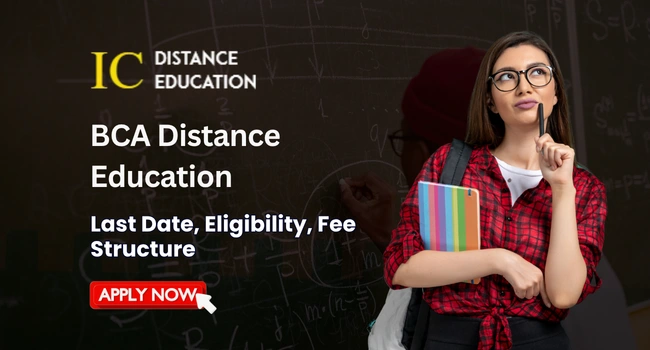 BCA Distance Education Admission 2026 | Eligibility, Fees, Top Colleges & Syllabus