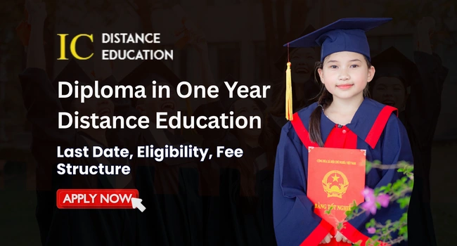 Diploma in One Year Distance Education Admission 2026 | Fee & Syllabus