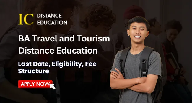 BA Travel and Tourism Distance Education Admission 2026 | Fees & Eligibility