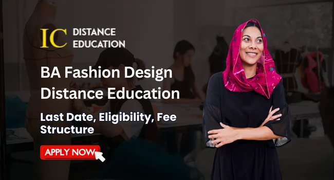 BA Fashion Design Distance Education Admission 2026: Eligibility, Duration, Apply Now 