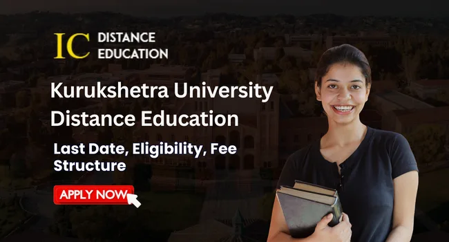 Kurukshetra University Distance Education Admission 2026 | Fee & Eligibility