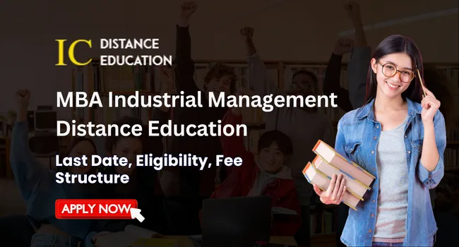 MBA Industrial Management Distance Education Admission 2026 | Fees & Eligibility