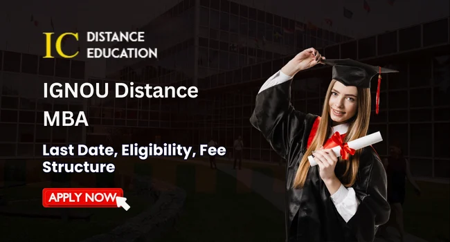 IGNOU Distance MBA Admission 2026 | Eligibility, Fee, Syllabus, Last Date