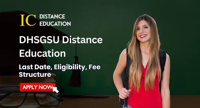 DHSGSU Distance Education Admission 2026-27 | Courses, Fee, Application Form, Eligibility