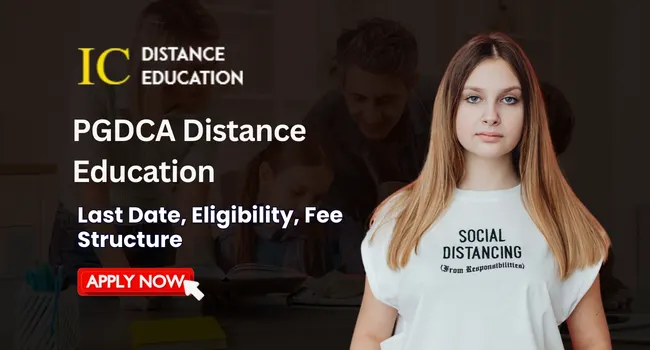 PGDCA Distance Education Admission 2026: Eligibility, Admission, Fee, Process & Syllabus
