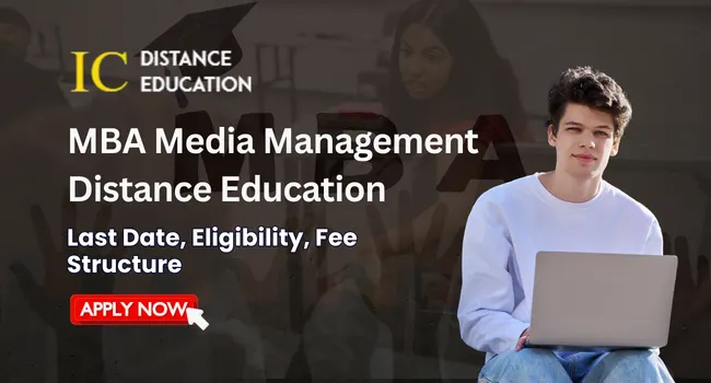MBA Media Management Distance Education Admission | Fees & Eligibility | Syllabus