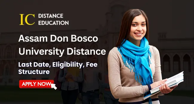 Assam Don Bosco University Distance Education Admission | Courses, Fee