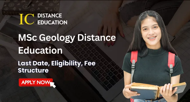 MSc Geology Distance Education Admission 2026: Eligibility, Duration, Apply Now