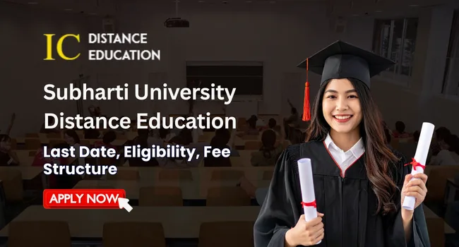 Subharti University Distance Education Admission 2026: UG & PG Eligibility, Apply Now