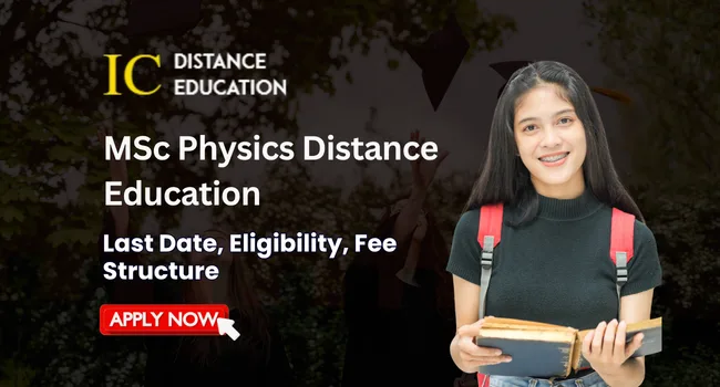 MSc Physics Distance Education Admission 2026 | Fee, Eligibility & Syllabus