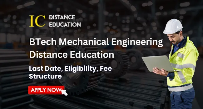 BTech Mechanical Engineering Distance Education Admission 2026-27: Eligibility, Duration, Apply Now