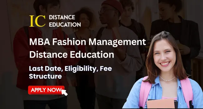 MBA Fashion Management Distance Education Admission 2026: Application fees, Deadline