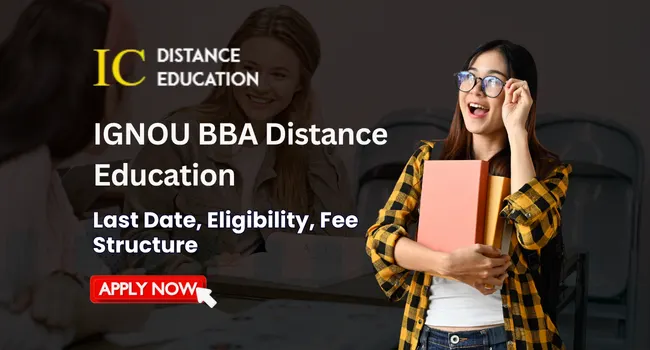 IGNOU BBA Distance Education Admission 2026 | Last Date, Syllabus & Fee