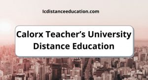 Calorx Teachers University Distance Education