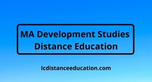 MA Development Studies Distance Education