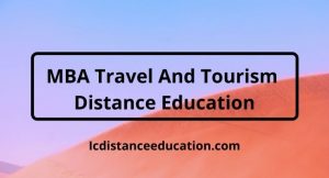 MBA Travel And Tourism Distance Education
