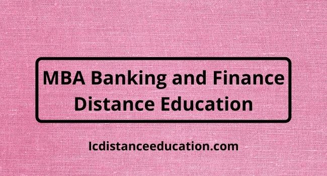 MBA Banking and Finance Distance Education Admission