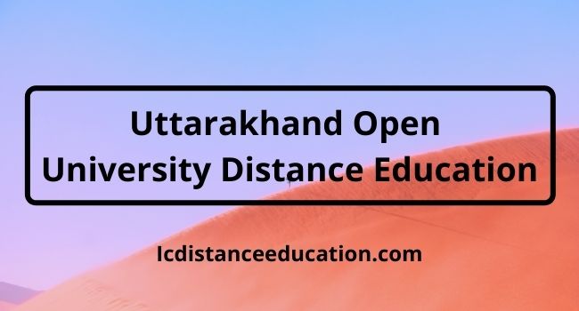 Uttarakhand Open University Distance Education