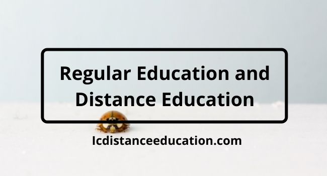 Difference Regular Education and Distance Education